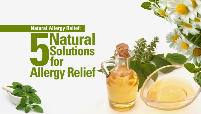 A bottle and bowl of oil, fresh herbs, and chamomile flowers next to text that reads: Natural Allergy Relief: 5 Natural Solutions for Allergy Relief on a white background.